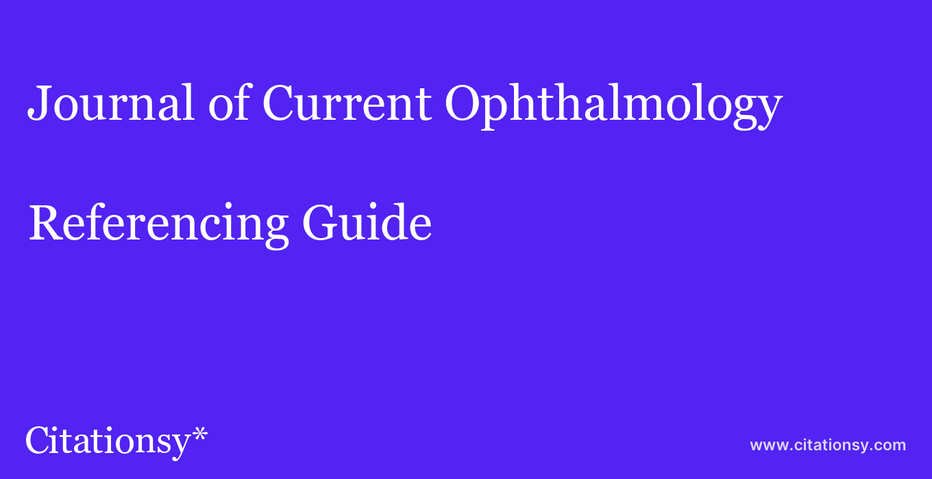 cite Journal of Current Ophthalmology  — Referencing Guide